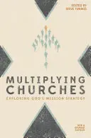 Rozmnožovanie zborov: Zisťovanie Božej misijnej stratégie - Multiplying Churches: Exploring God's Mission Strategy