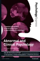 Psychologický expres: Abnormálna a klinická psychológia (sprievodca pre vysokoškolákov) - Psychology Express: Abnormal and Clinical Psychology (Undergraduate Revision Guide)