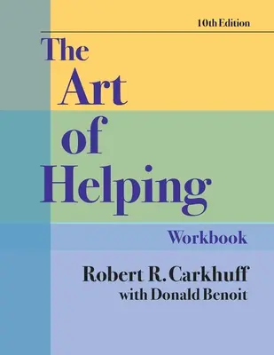 The Art of Helping Workbook, Desiate vydanie - The Art of Helping Workbook, Tenth Edition