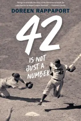 42 nie je len číslo: Odyssea Jackieho Robinsona, amerického hrdinu - 42 Is Not Just a Number: The Odyssey of Jackie Robinson, American Hero