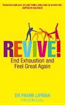 Oživte! - Skoncujte s vyčerpaním a cíťte sa opäť skvele - Revive! - End Exhaustion and Feel Great Again