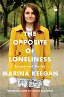 Oproti osamelosti - Eseje a príbehy - Opposite of Loneliness - Essays and Stories