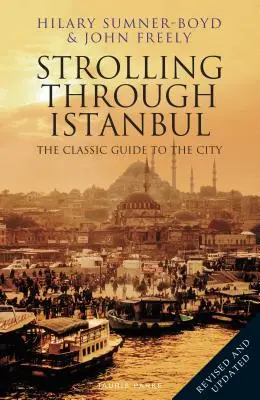 Prechádzky Istanbulom: Klasický sprievodca mestom - Strolling Through Istanbul: The Classic Guide to the City