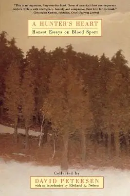 Srdce lovca: Čestné eseje o krvavom športe - A Hunter's Heart: Honest Essays on Blood Sport