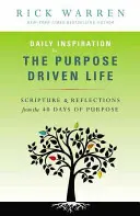 Denná inšpirácia pre život riadený cieľom: Písma a úvahy zo 40 dní cieľavedomého života - Daily Inspiration for the Purpose Driven Life: Scriptures & Reflections from the 40 Days of Purpose