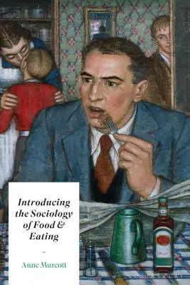 Úvod do sociológie jedla a stravovania - Introducing the Sociology of Food and Eating