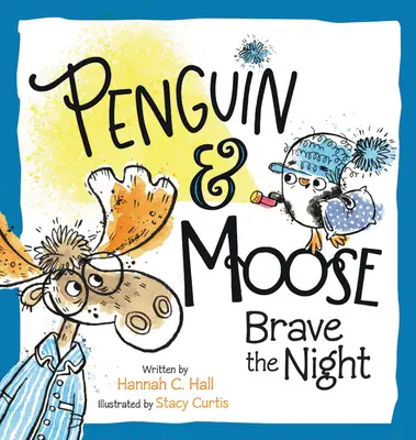 Tučniak a los odvážne prežívajú noc - Penguin & Moose Brave the Night