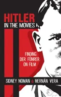 Hitler vo filmoch: Hľadanie Der Fhrera vo filme - Hitler in the Movies: Finding Der Fhrer on Film