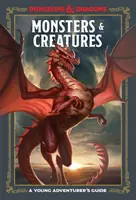 Príšery a netvory (Dungeons & Dragons): Príšery a netvory (Dungeons & Dragons): Príručka mladého dobrodruha - Monsters & Creatures (Dungeons & Dragons): A Young Adventurer's Guide