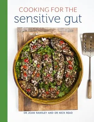 Varenie pre citlivé črevá: Chutné, upokojujúce a zdravé recepty na každý deň - Cooking for the Sensitive Gut: Delicious, Soothing, Healthy Recipes for Every Day