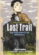 Stratená stopa: Deväť dní osamote v divočine - Lost Trail: Nine Days Alone in the Wilderness