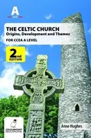 Keltská cirkev: pre CCEA A Level - Celtic Church: Origins, Development and Themes - for CCEA A Level