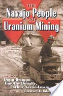 Ľud Navahov a ťažba uránu - The Navajo People and Uranium Mining