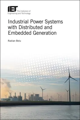 Priemyselné energetické systémy s distribuovanou a zabudovanou výrobou - Industrial Power Systems with Distributed and Embedded Generation