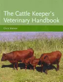 Veterinárna príručka chovateľa dobytka - Cattle Keeper's Veterinary Handbook