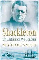Shackleton - Vytrvalosťou víťazíme - Shackleton - By Endurance We Conquer