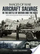 Záchrana lietadiel v bitke o Britániu a počas Blitzu - Aircraft Salvage in the Battle of Britain and the Blitz