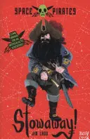 Vesmírni piráti: Čierny pasažier - Space Pirates: Stowaway