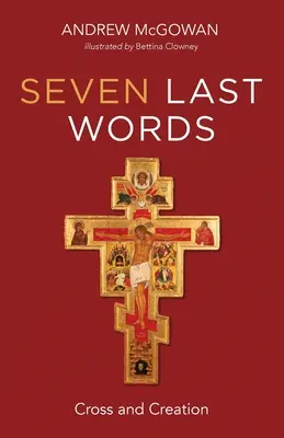 Sedem posledných slov: Kríž a stvorenie - Seven Last Words: Cross and Creation