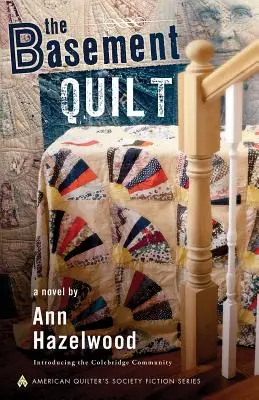 Prikrývka v pivnici: Kniha 1 zo 7 - The Basement Quilt: Colebridge Community Series Book 1 of 7