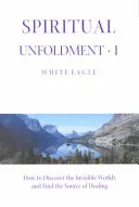 Duchovné rozvíjanie - Spiritual Unfoldment