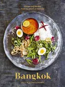 Bangkok: Bangkok: Recepty a príbehy zo srdca Thajska [Kuchárska kniha] - Bangkok: Recipes and Stories from the Heart of Thailand [A Cookbook]