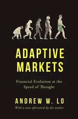 Adaptívne trhy: finančný vývoj rýchlosťou myslenia - Adaptive Markets: Financial Evolution at the Speed of Thought