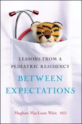 Medzi očakávaniami: Lekcie z pediatrickej praxe - Between Expectations: Lessons from a Pediatric Residency