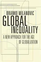 Globálna nerovnosť: Nový prístup v ére globalizácie - Global Inequality: A New Approach for the Age of Globalization
