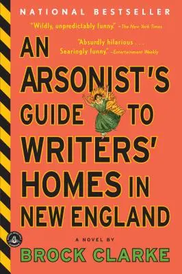Sprievodca podpaľača po domoch spisovateľov v Novom Anglicku - An Arsonist's Guide to Writers' Homes in New England