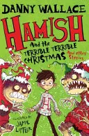 Hamish a strašné strašné Vianoce a iné príbehy - Hamish and the Terrible Terrible Christmas and Other Stories