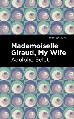 Mademoiselle Giraud: Moja manželka - Mademoiselle Giraud: My Wife