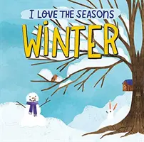 Milujem ročné obdobia: Zimné - I Love the Seasons: Winter