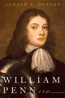 William Penn: A Life (Život) - William Penn: A Life