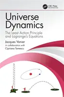 Dynamika vesmíru - Princíp najmenšej akcie a Lagrangeove rovnice (Vanier Jacques (Universite de Montreal Quebec Canada)) - Universe Dynamics - The Least Action Principle and Lagrange's Equations (Vanier Jacques (Universite de Montreal Quebec Canada))