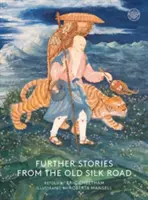 Ďalšie príbehy zo starej hodvábnej cesty - Further Stories from the Old Silk Road