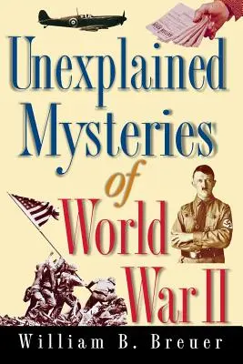 Nevysvetliteľné záhady druhej svetovej vojny - Unexplained Mysteries of World War II