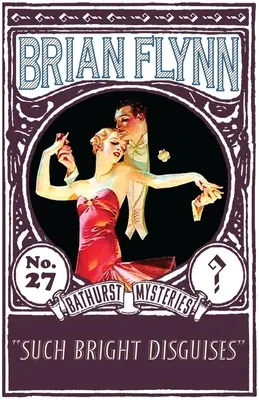 Takéto žiarivé prevleky: Záhada Anthonyho Bathursta - Such Bright Disguises: An Anthony Bathurst Mystery