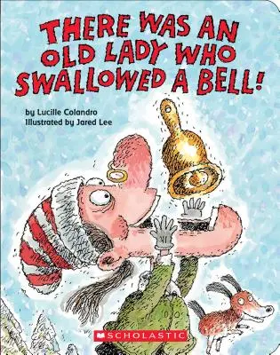 Bola jedna stará dáma, ktorá zhltla zvonček! (stolová kniha) - There Was an Old Lady Who Swallowed a Bell! (a Board Book)