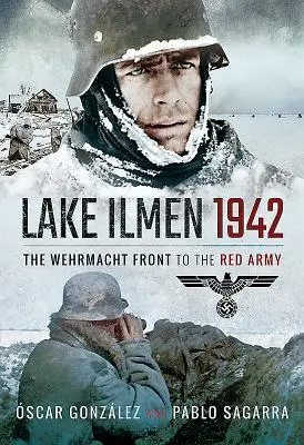 Jazero Ilmen, 1942: Front Wehrmachtu pred Červenou armádou - Lake Ilmen, 1942: The Wehrmacht Front to the Red Army