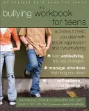 Pracovná kniha o šikanovaní pre dospievajúcich: Aktivity, ktoré vám pomôžu vyrovnať sa so sociálnou agresiou a kyberšikanou. - The Bullying Workbook for Teens: Activities to Help You Deal with Social Aggression and Cyberbullying