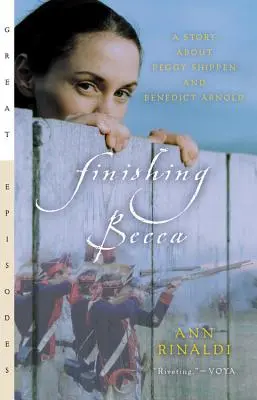 Dokončenie Beccy: Príbeh o Peggy Shippenovej a Benedicte Arnoldovi - Finishing Becca: A Story about Peggy Shippen and Benedict Arnold