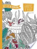 Zachovajte pokoj a vyfarbujte -- Kniha maľovaniek Záhrady rozkoše - Keep Calm and Color -- Gardens of Delight Coloring Book