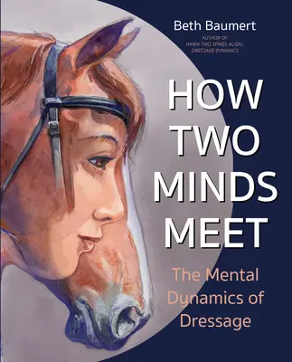 Ako sa stretávajú dve mysle: Mentálna dynamika drezúry - How Two Minds Meet: The Mental Dynamics of Dressage