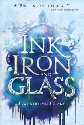 Atrament, železo a sklo - Ink, Iron, and Glass