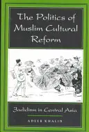 Politika moslimských kultúrnych reforiem, 27: Džadídizmus v Strednej Ázii - The Politics of Muslim Cultural Reform, 27: Jadidism in Central Asia