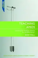 Vyučovanie Amosa: Od textu k posolstvu - Teaching Amos: From Text to Message