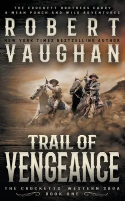 Stezka pomsty: Klasický western - Trail of Vengeance: A Classic Western