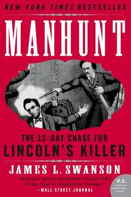 Manhunt (Hon na človeka): Dvanásťdňové pátranie po Lincolnovom vrahovi - Manhunt: The Twelve-Day Chase for Lincoln's Killer
