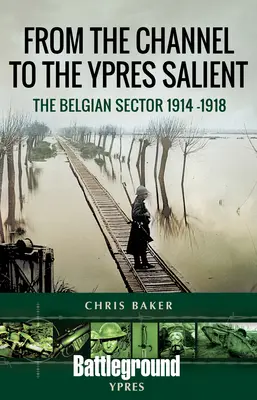 Od Lamanšského prielivu po Ypres Salient: Belgický sektor 1914 -1918 - From the Channel to the Ypres Salient: The Belgian Sector 1914 -1918